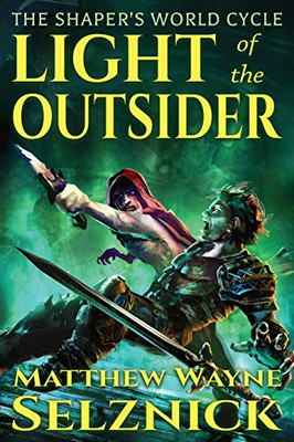 Light of the Outsider (The Shaper's World Cycle)