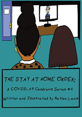 The Stay At Home Order: A COVID-19 Children's Series #1 (1)