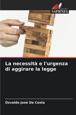 La necessitÃ  e l'urgenza di aggirare la legge