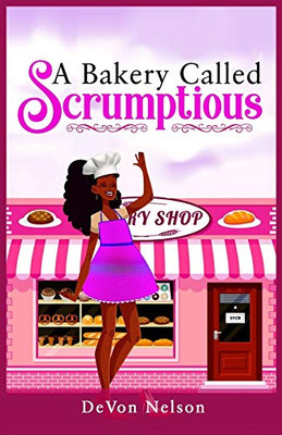 A Bakery Called Scrumptious