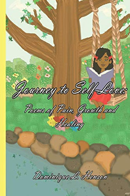 Journey To Self-Love: Poems of Pain, Growth and Healing