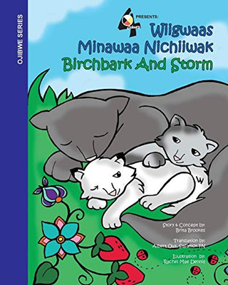 Birchbark and Storm: Wiigwaas Minwaa Nichiiwak (Ojibwa Edition)