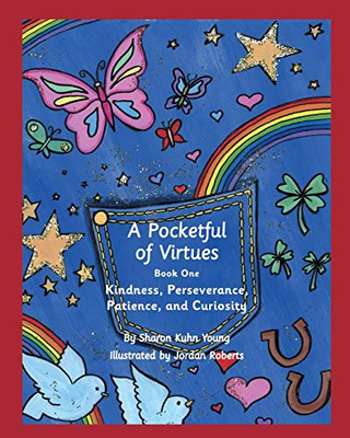 A Pocketful of Virtues, Book One: Kindness, Perseverance, Curiosity and Patience