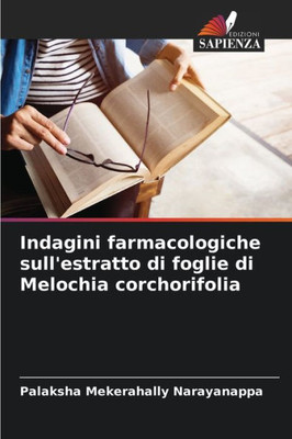 Indagini farmacologiche sull'estratto di foglie di Melochia corchorifolia