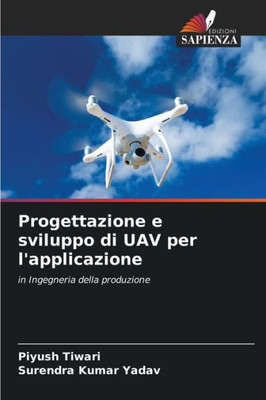 Progettazione e sviluppo di UAV per l'applicazione