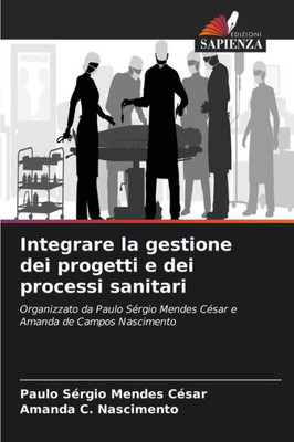 Integrare la gestione dei progetti e dei processi sanitari