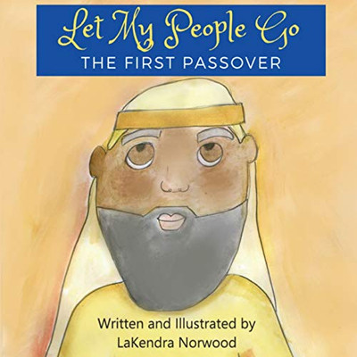 Let My People Go: The First Passover (1) (Feast Days)