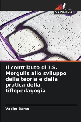 Il contributo di I.S. Morgulis allo sviluppo della teoria e della pratica della tiflopedagogia