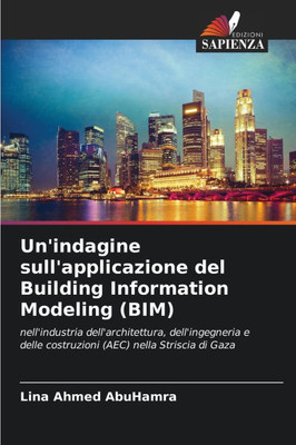 Un'indagine sull'applicazione del Building Information Modeling (BIM)