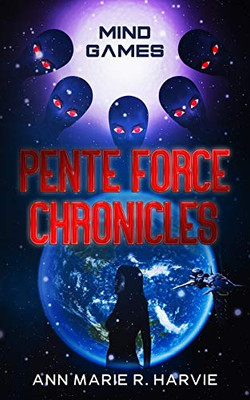 The Pente Force Chronicles: Mind Games