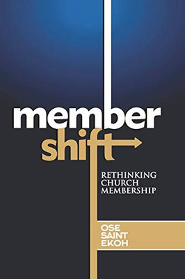 MEMBERSHIFT: Rethinking Church Membership