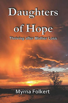 Daughters of Hope: Thriving after Mother Loss