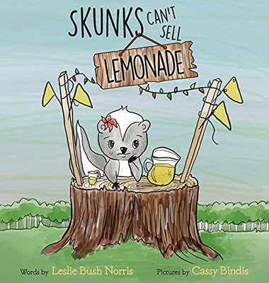 Skunks Can't Sell Lemonade
