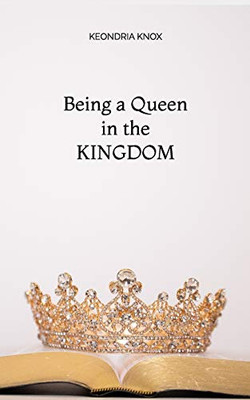 Being a Queen in the KINGDOM