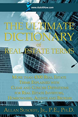 The Ultimate Dictionary of Real Estate Terms