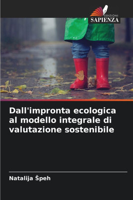Dall'impronta ecologica al modello integrale di valutazione sostenibile
