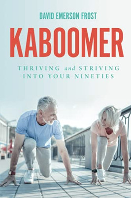 KABOOMER: Thriving and Striving into your 90s - Paperback