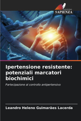 Ipertensione resistente: potenziali marcatori biochimici