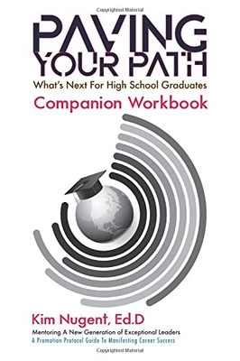 Paving Your Path What's Next For High School Graduates Companion Workbook