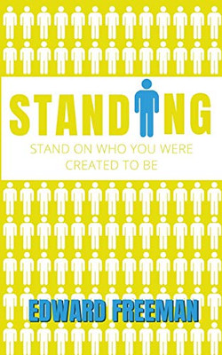 Standing: Stand on Who You Were Created to Be