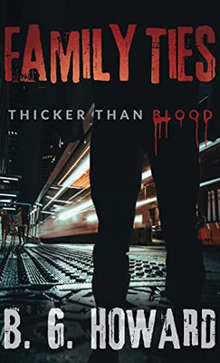 Family Ties: Thicker than Blood - Hardcover