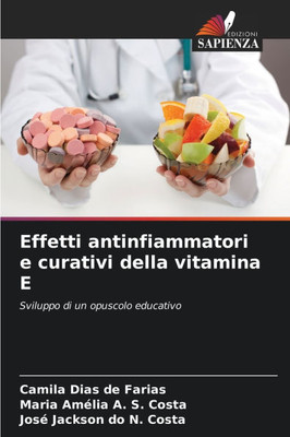 Effetti antinfiammatori e curativi della vitamina E