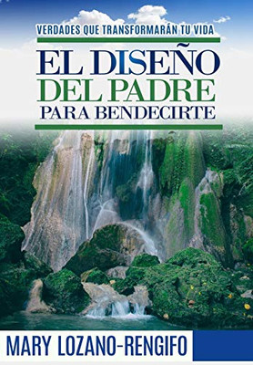El Diseño del Padre para Bendecirte (Spanish Edition)