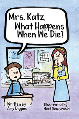 Mrs. Katz, What Happens When We Die?