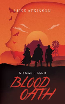 Blood Oath (No Man's Land Book One)