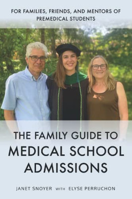 The Family Guide to Medical School Admissions