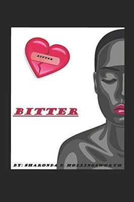 Bitter: The Story of a Woman Scorned