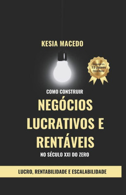 Como construir Negócios Lucrativos e Rentáveis no século xxi do zero