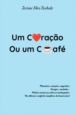Um CoraÃ§Ã£o Ou Um CafÃ©