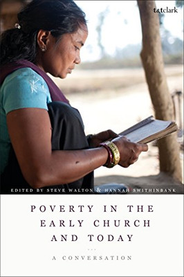 Poverty in the Early Church and Today: A Conversation (Criminal Practice Series)