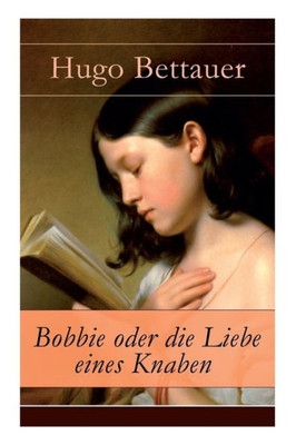 Bobbie oder die Liebe eines Knaben: Abenteuerbuch: Mystery und Thriller fÃ¼r Jugendliche