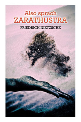 Also sprach Zarathustra: Ein Buch fÃ¼r Alle und Keinen