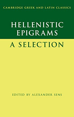 Hellenistic Epigrams: A Selection (Cambridge Greek and Latin Classics) - Paperback
