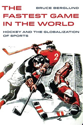 Fastest Game in the World (Sport in World History) (Volume 6)