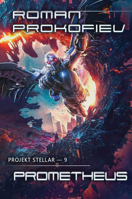 Prometheus (Projekt Stellar Buch 9): LitRPG-Serie