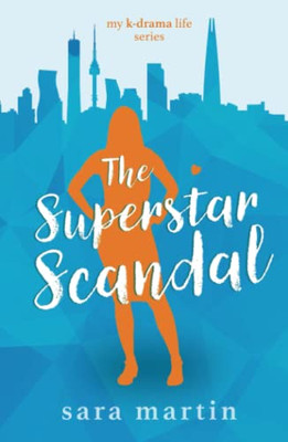The Superstar Scandal (My K-Drama Life) - Hardcover