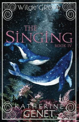 The Singing: Wilde Grove Book 4