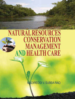 Natural Resources, Conservation, Management and Health Care