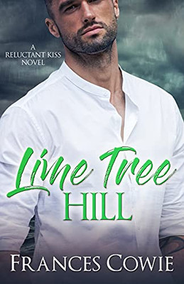 Lime Tree Hill (A Reluctant Kiss)