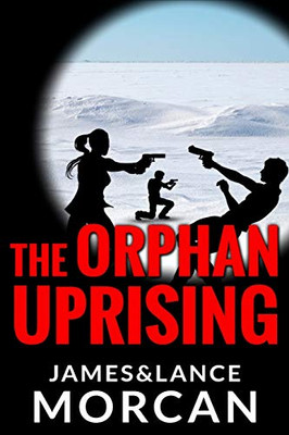 The Orphan Uprising (The Orphan Trilogy)