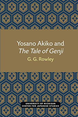 Yosano Akiko and The Tale of Genji (Michigan Monograph Series in Japanese Studies)