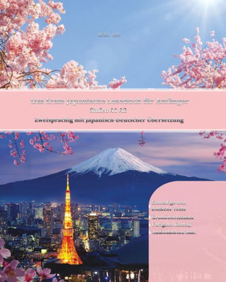 Das Erste Japanische Lesebuch für Anfänger: Stufen A1 A2 Zweisprachig mit Japanisch-deutscher Übersetzung