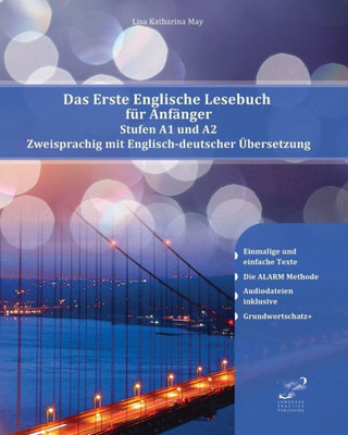 Das Erste Englische Lesebuch fÃ¼r AnfÃ¤nger: Stufen A1 A2 Zweisprachig mit Englisch-deutscher Ãœbersetzung