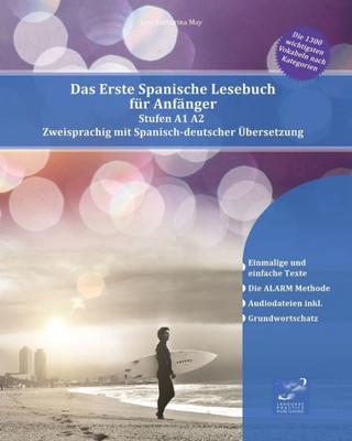 Das Erste Spanische Lesebuch fÃ¼r AnfÃ¤nger: Stufen A1 A2 Zweisprachig mit Spanisch-deutscher Ãœbersetzung