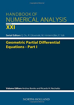 Geometric Partial Differential Equations - Part I (Volume 21) (Handbook of Numerical Analysis, Volume 21)