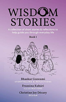 Wisdom Stories: A collection of short stories & reflections to help guide you through everyday life